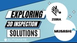 Exploring 3D Inspection Solutions