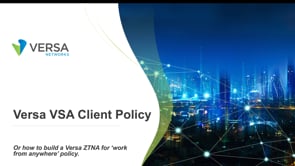 Versa VSA Client Policy