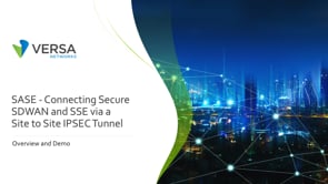 SASE – Connecting Secure SDWAN and SSE via a Site to Site IPsec Tunnel