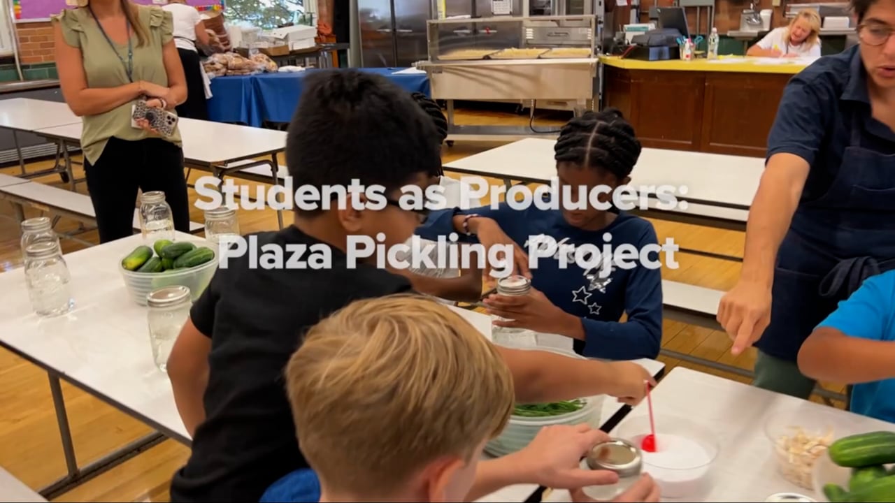 Students as Producers: Plaza Pickling Project