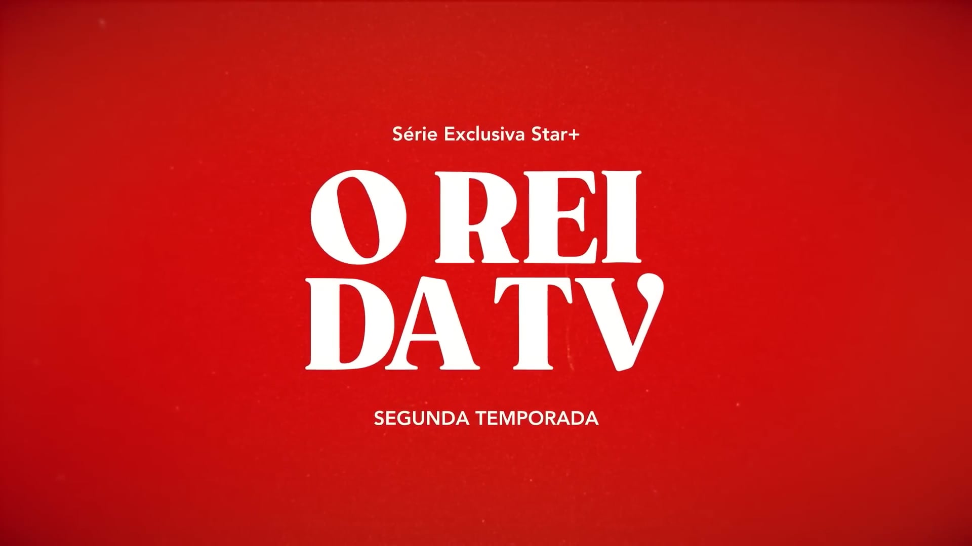 Trailer - O Rei da Tv Temporada 2 - Star+