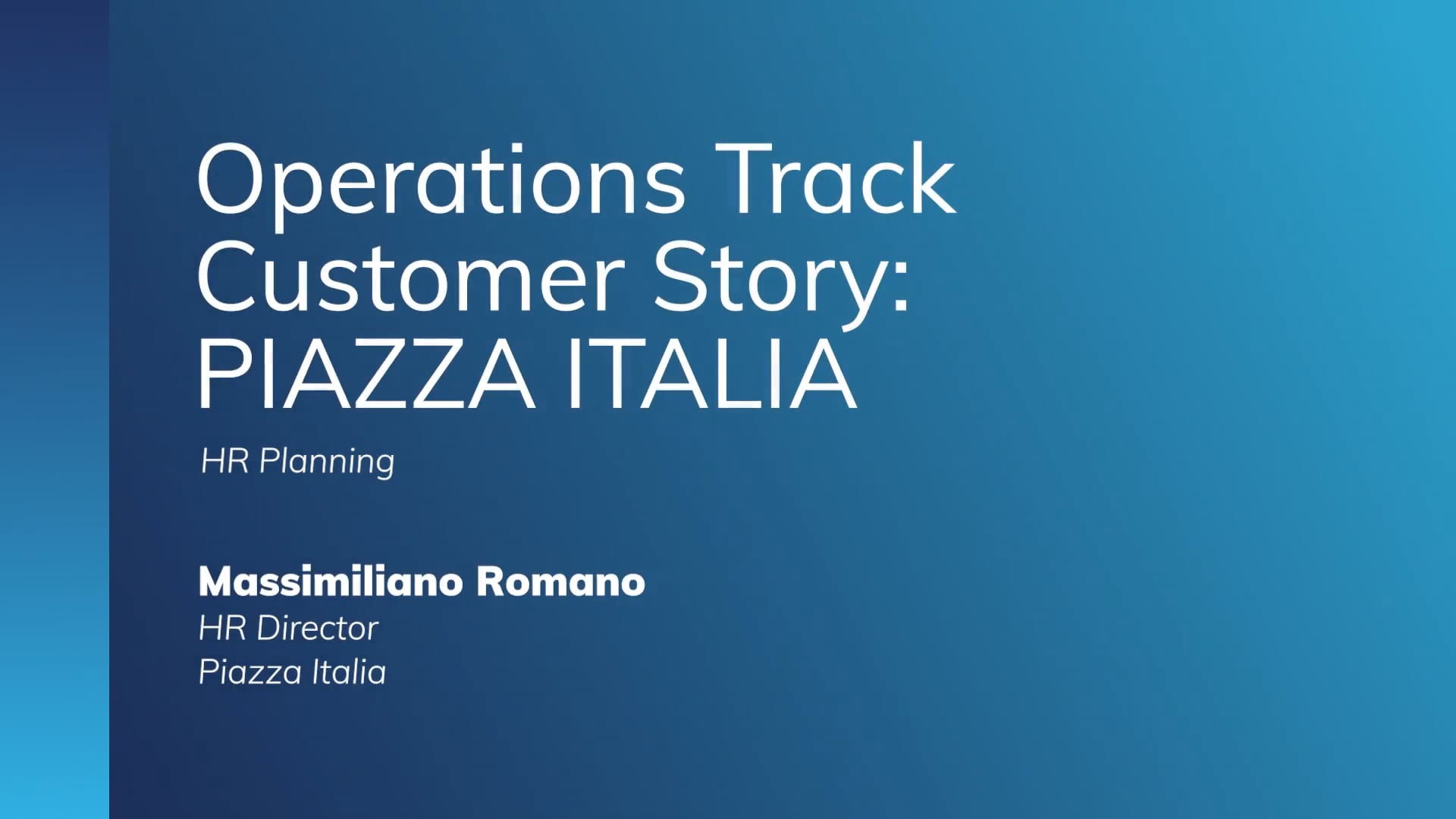 Operations Track | Customer Story: PIAZZA ITALIA 