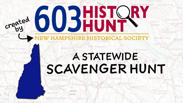 New Hampshire Historical Society - 603 History Hunt