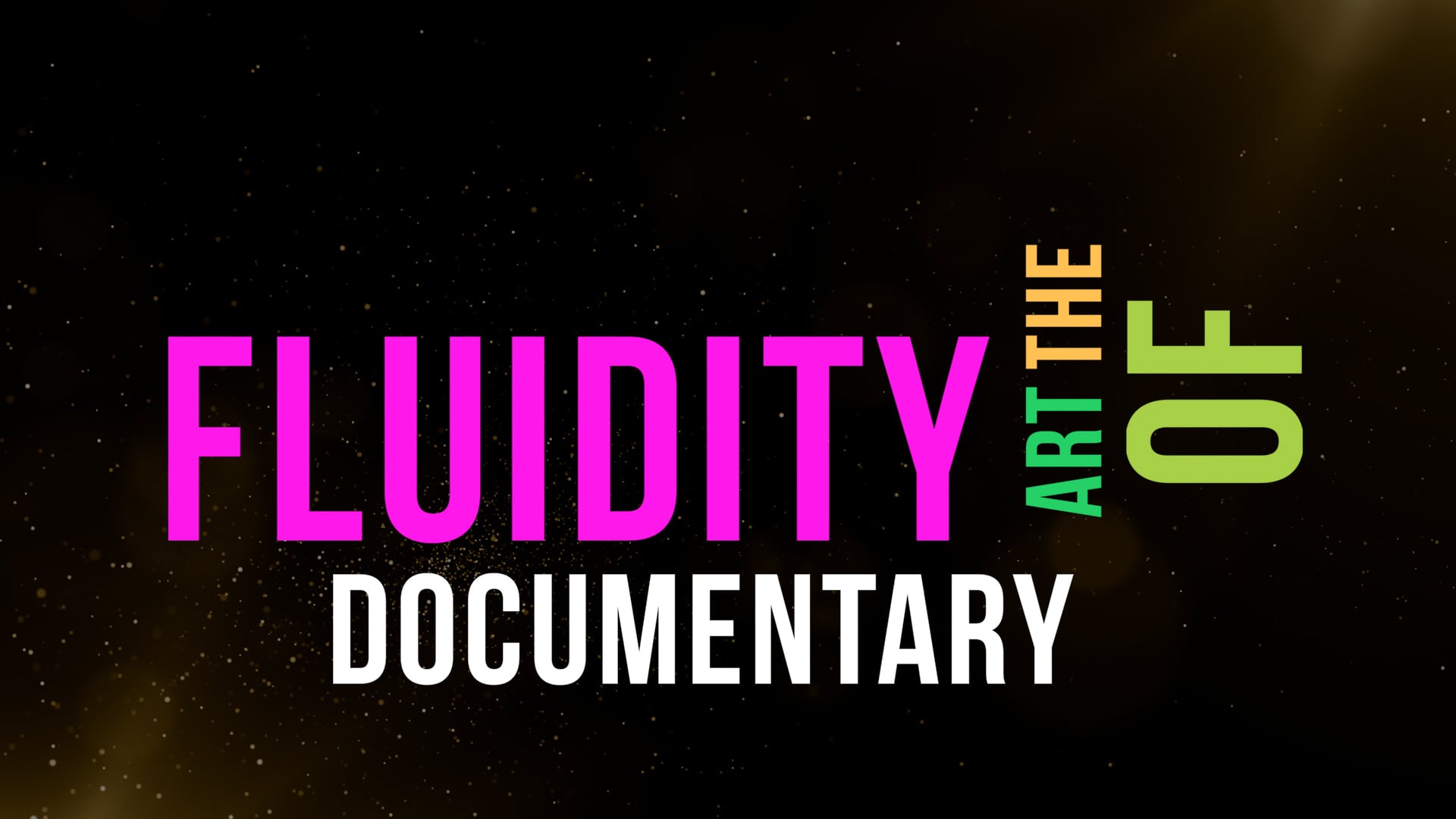 The Art of Fluidity: The Assault (documentary excpert)