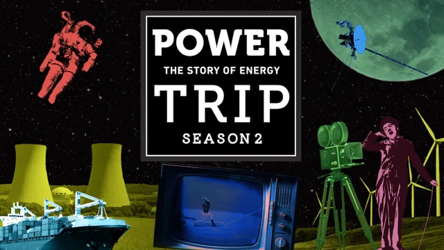 Power Trip: The Story of Energy