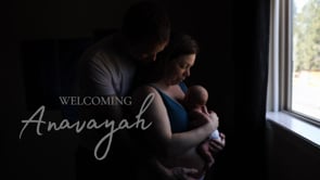 Welcoming Anavayah - Newborn Film