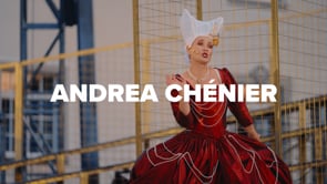 Behind the scene — Andrea Chénier
