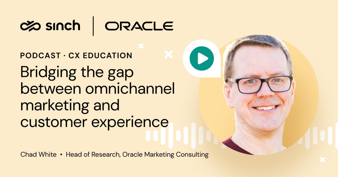 Bridging the gap between omnichannel marketing and CX with Chad S White, Oracle Marketing Consulting