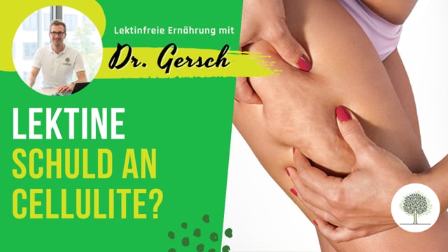 Können Lektine auch Schuld an Cellulite sein?