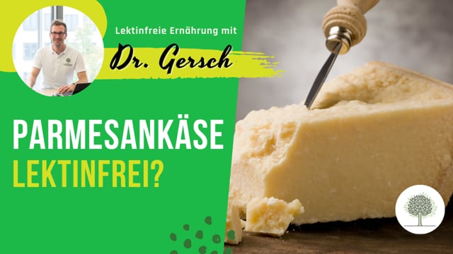 Ist Parmesankäse lektinfrei?