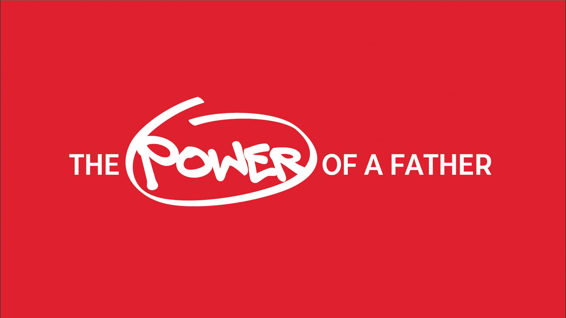 The Power of a Father | June 18, 2023