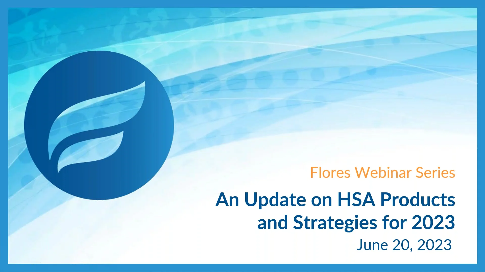 An Update on HSA Products and Strategies for 2023 on Vimeo