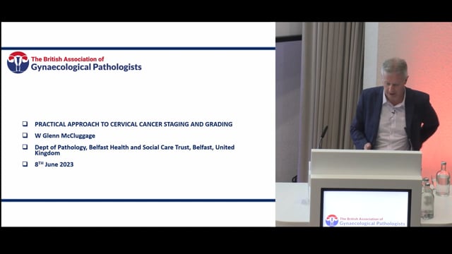 Practical approach to cervical carcinoma staging and grading, Prof Glenn McCluggage