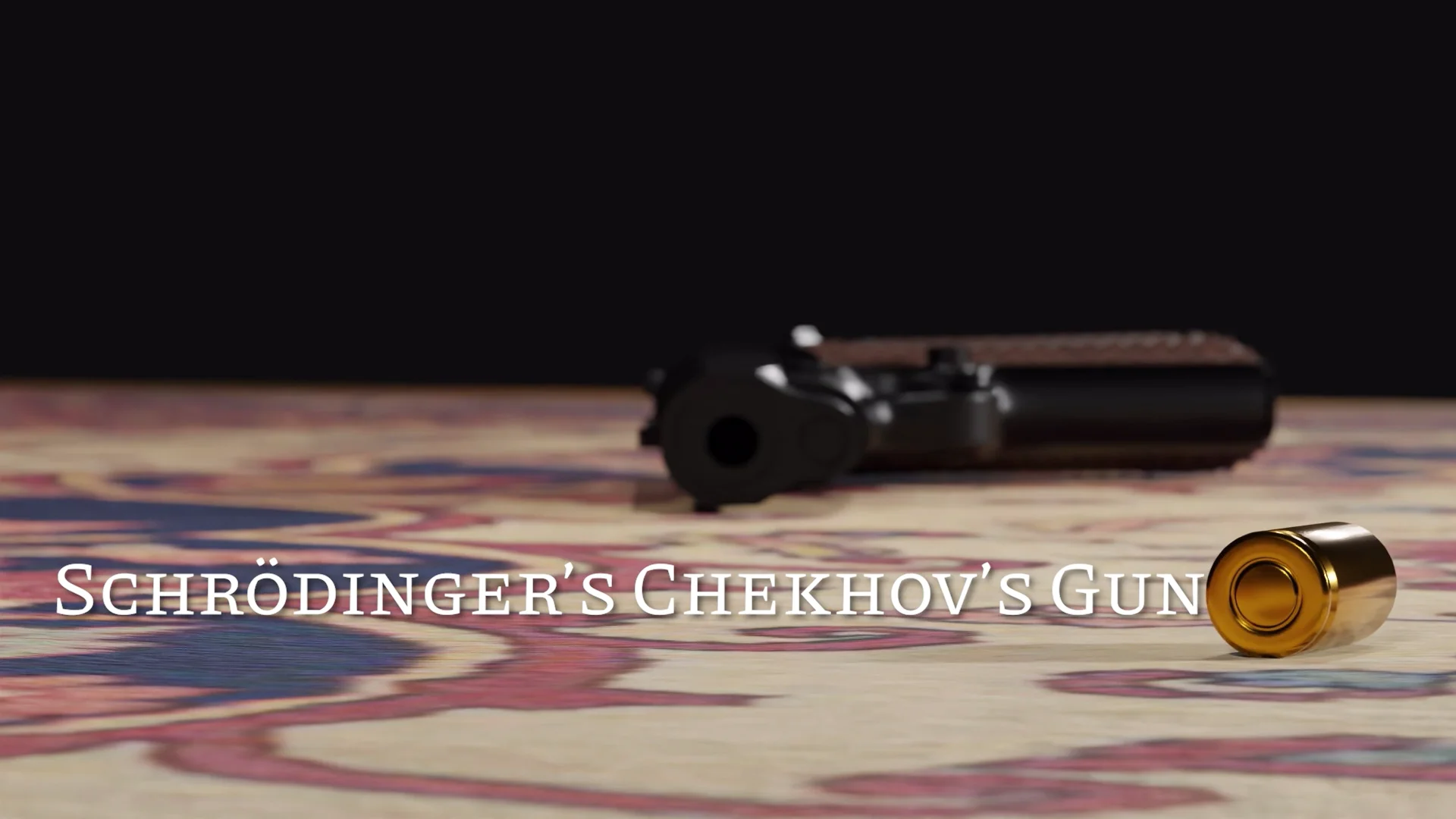 Schrodinger's Chekhov's Gun on Vimeo