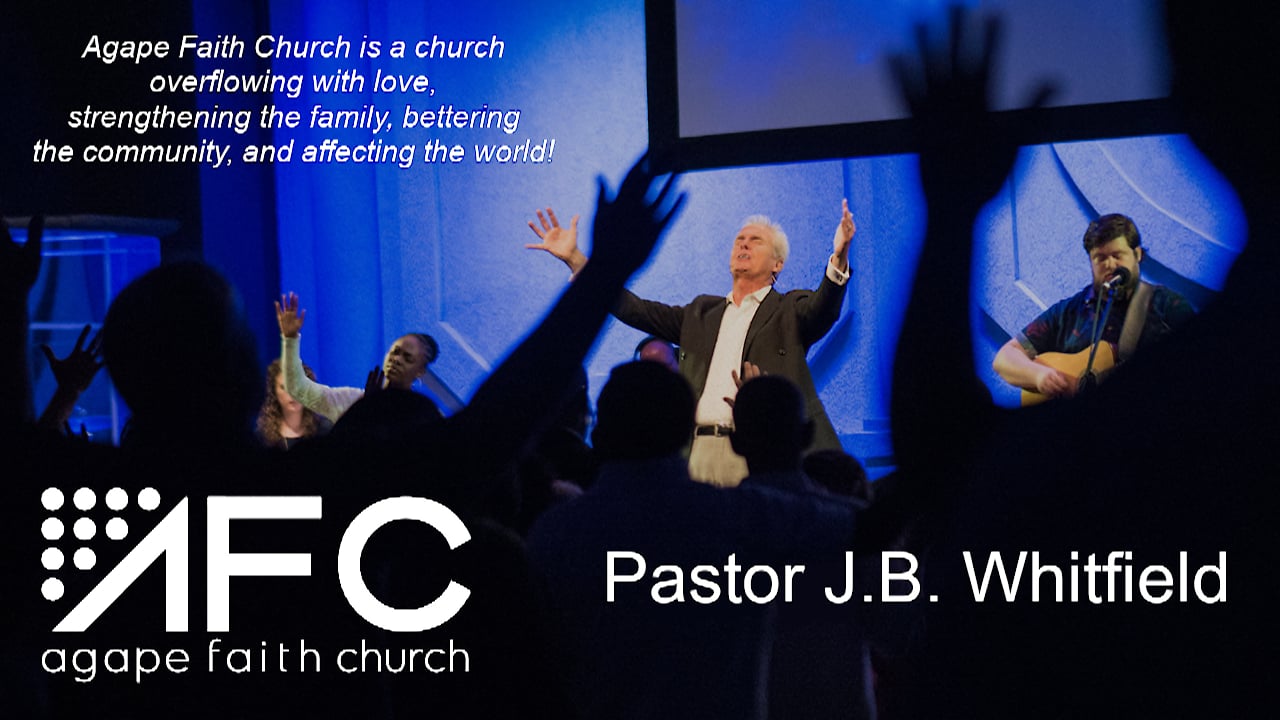 SFTV | Pastor J.B. Whitfield | Agape Faith Church On Vimeo