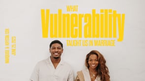 What Vulnerability Taught Us in Marriage