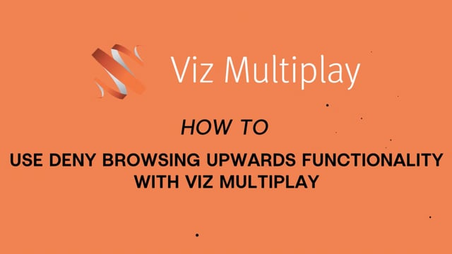 Viz Minute: Using the deny browsing upwards functionality with Viz Multiplay