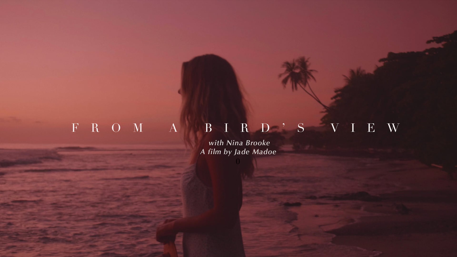 Nina Brooke in Costa Rica - "From a Birds View"