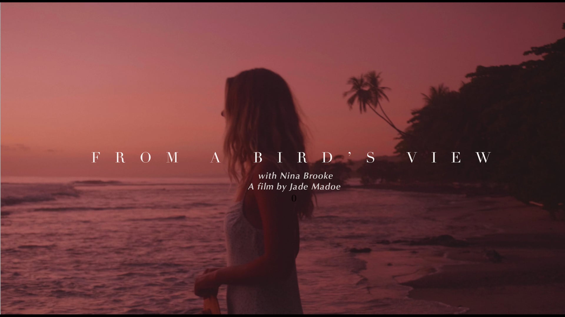 Nina Brooke in Costa Rica - "From a Birds View"