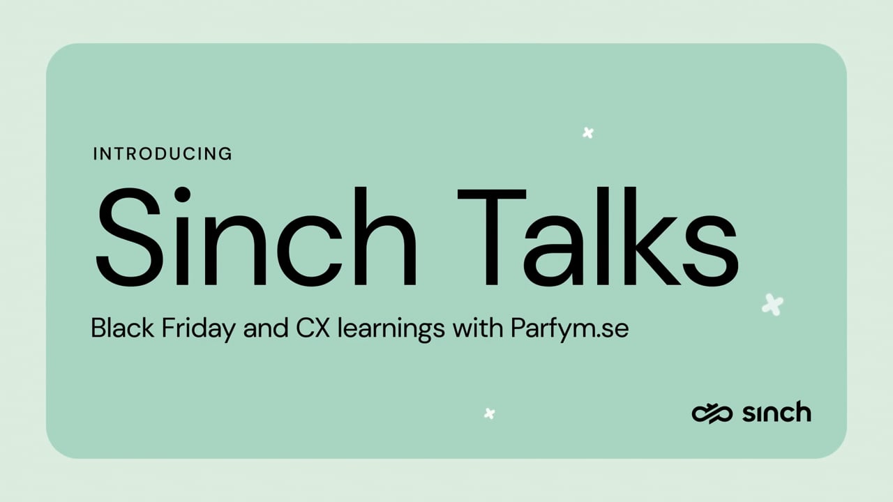 Black Friday and CX learnings with Parfym.se | Sinch Talks