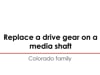 Replace a drive gear on a media shaft