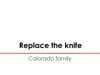 Replace the knife