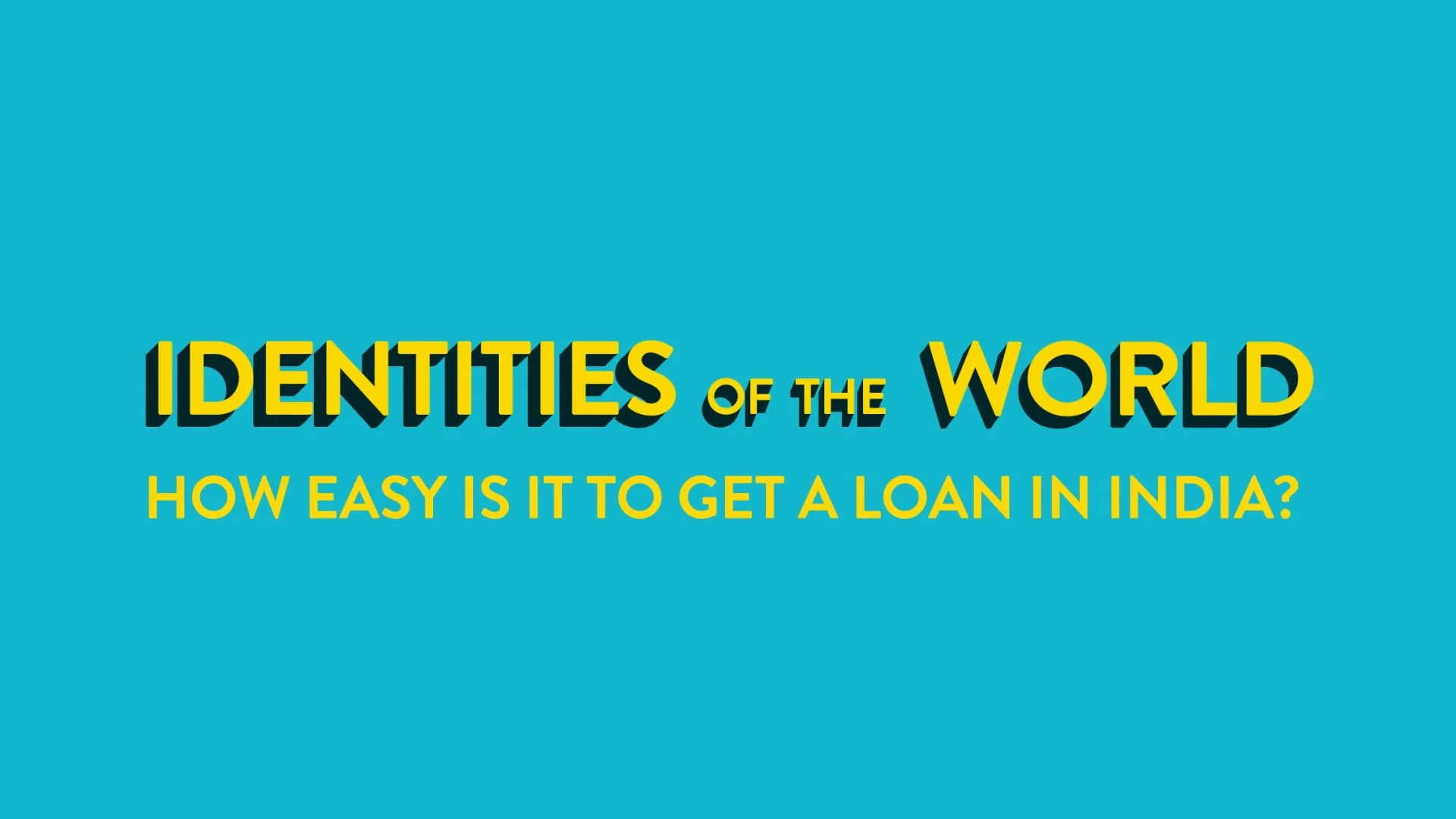 experian-identities-of-the-world-how-easy-is-it-to-get-a-loan-in