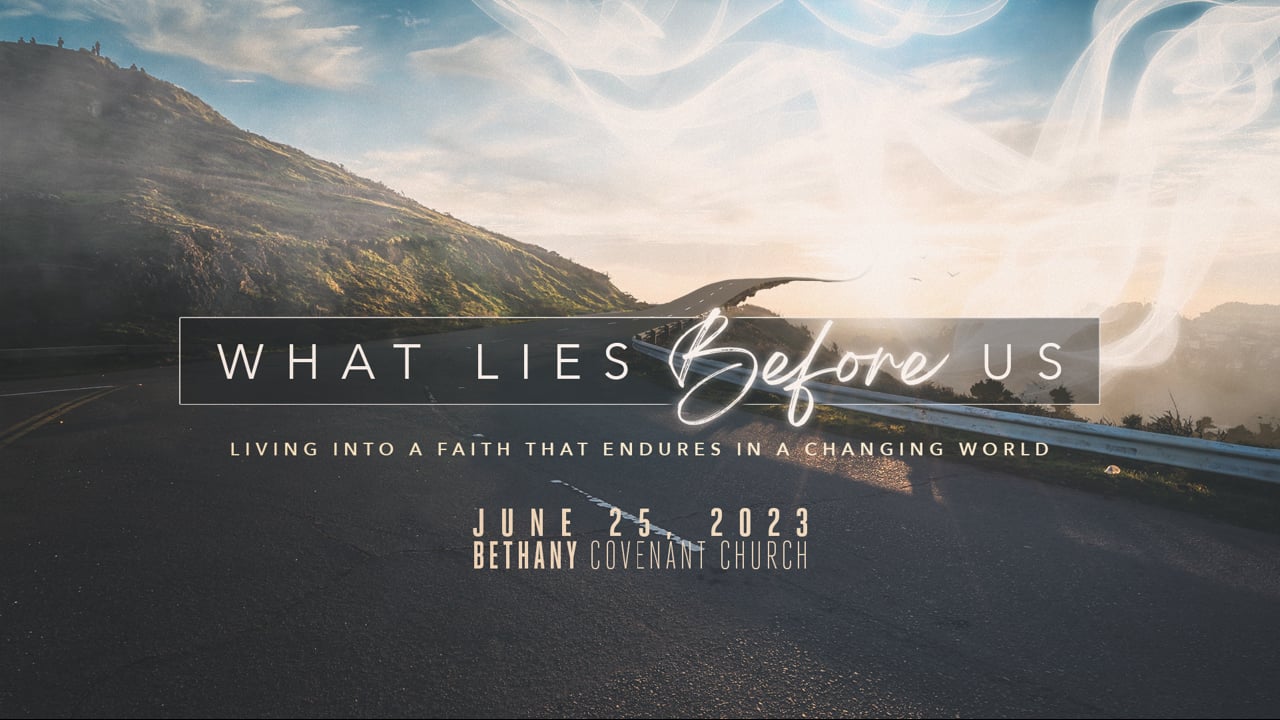 Bethany Covenant Online: June 25, 2023