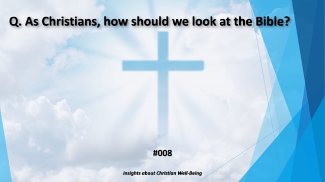 #008 As Christians, how should we look at the Bible?