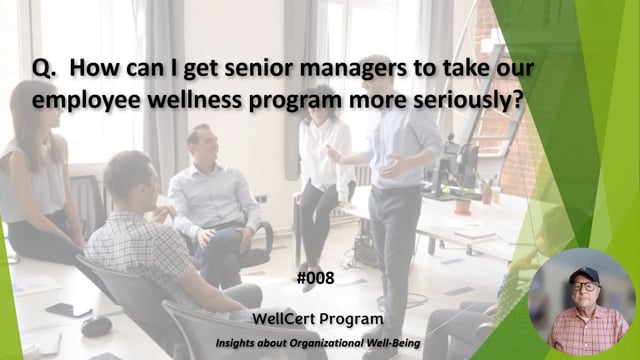 #008 How can I get senior managers to take our employee wellness program more seriously?