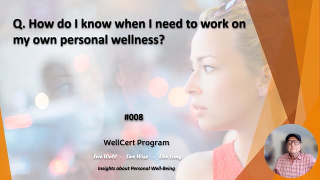 #008 How do I know when I need to work on my own personal wellness?