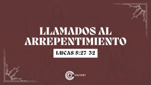SEMANA 4 | Seguir a Jesús: Llamados al Arrepentimiento | Luca Piovano