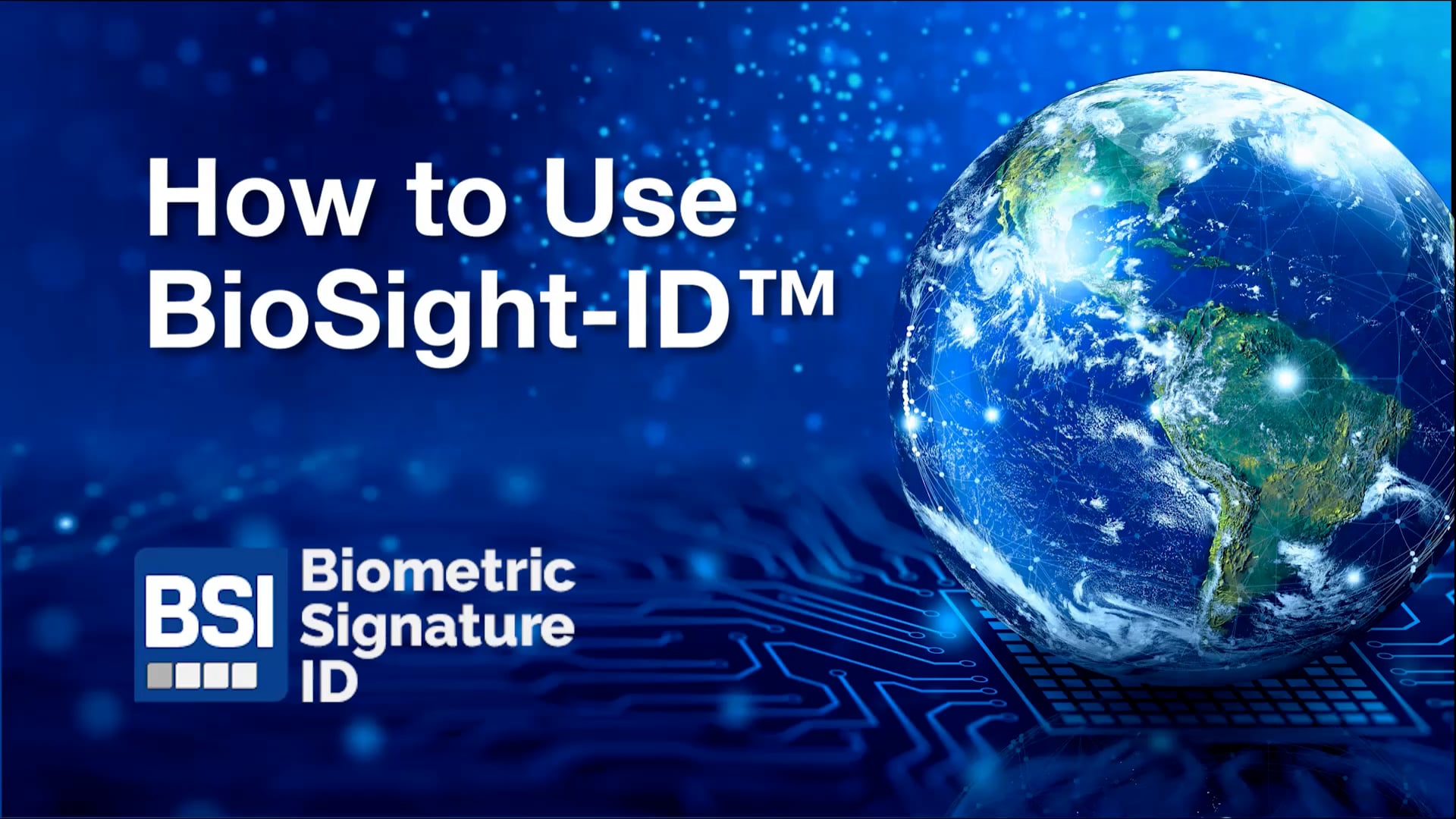 How to use BioSight-ID™ 2023