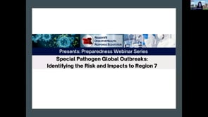 R7DHRE Preparedness Webinar: Special Pathogen Global Outbreaks: Identifying the Risk and Impacts to Region 7