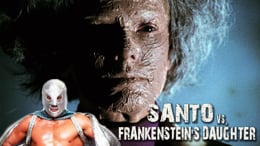 SANTO DOUBLE FEATURE #3 (Santo vs. Frankenstein's Daughter + Santo