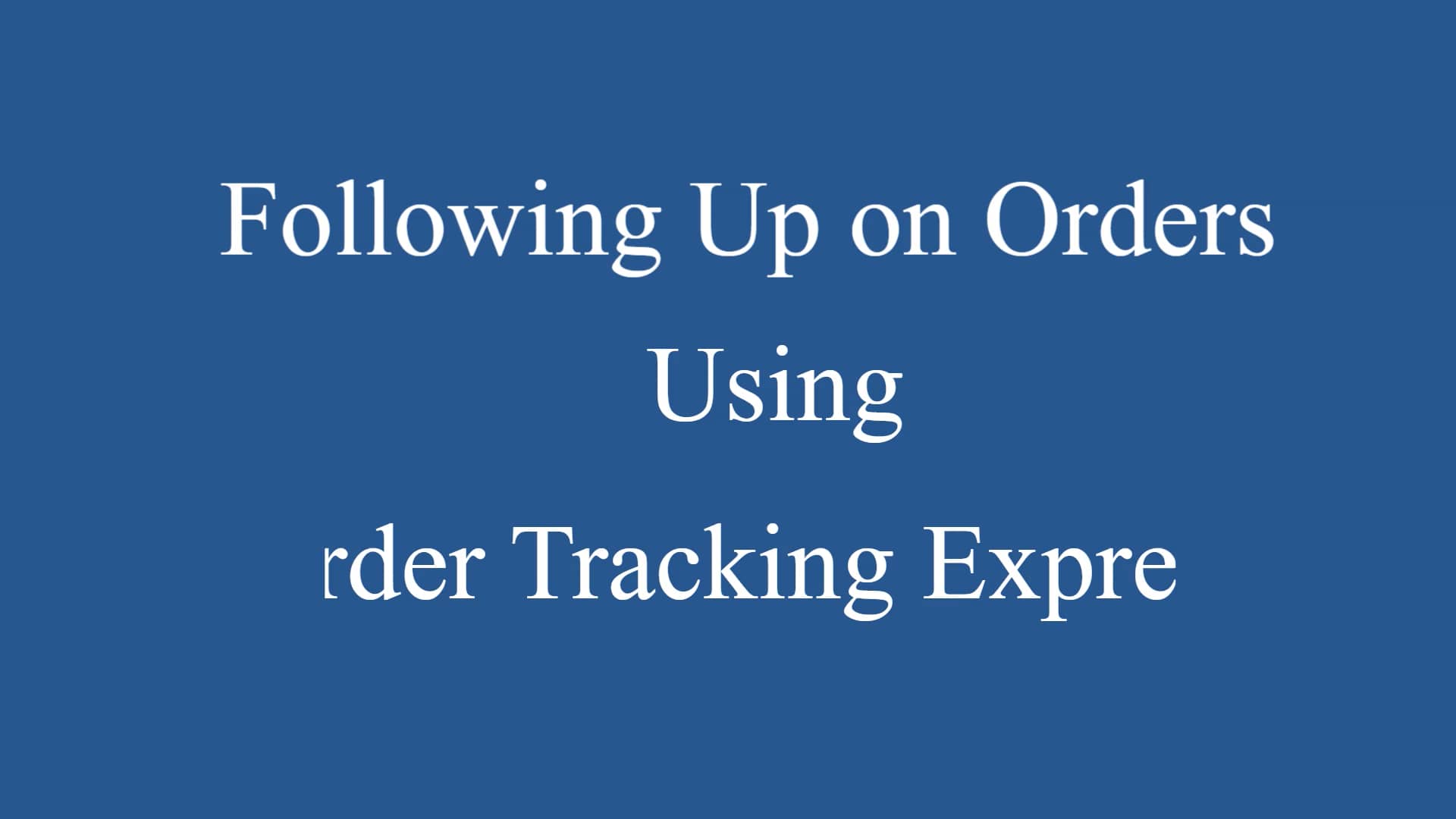 Following Up on Orders Using Order Tracking Express on Vimeo