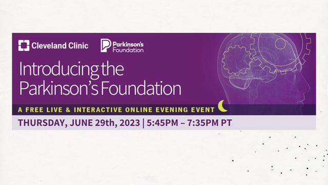 Introducing the Parkinson's Foundation 6-29-23