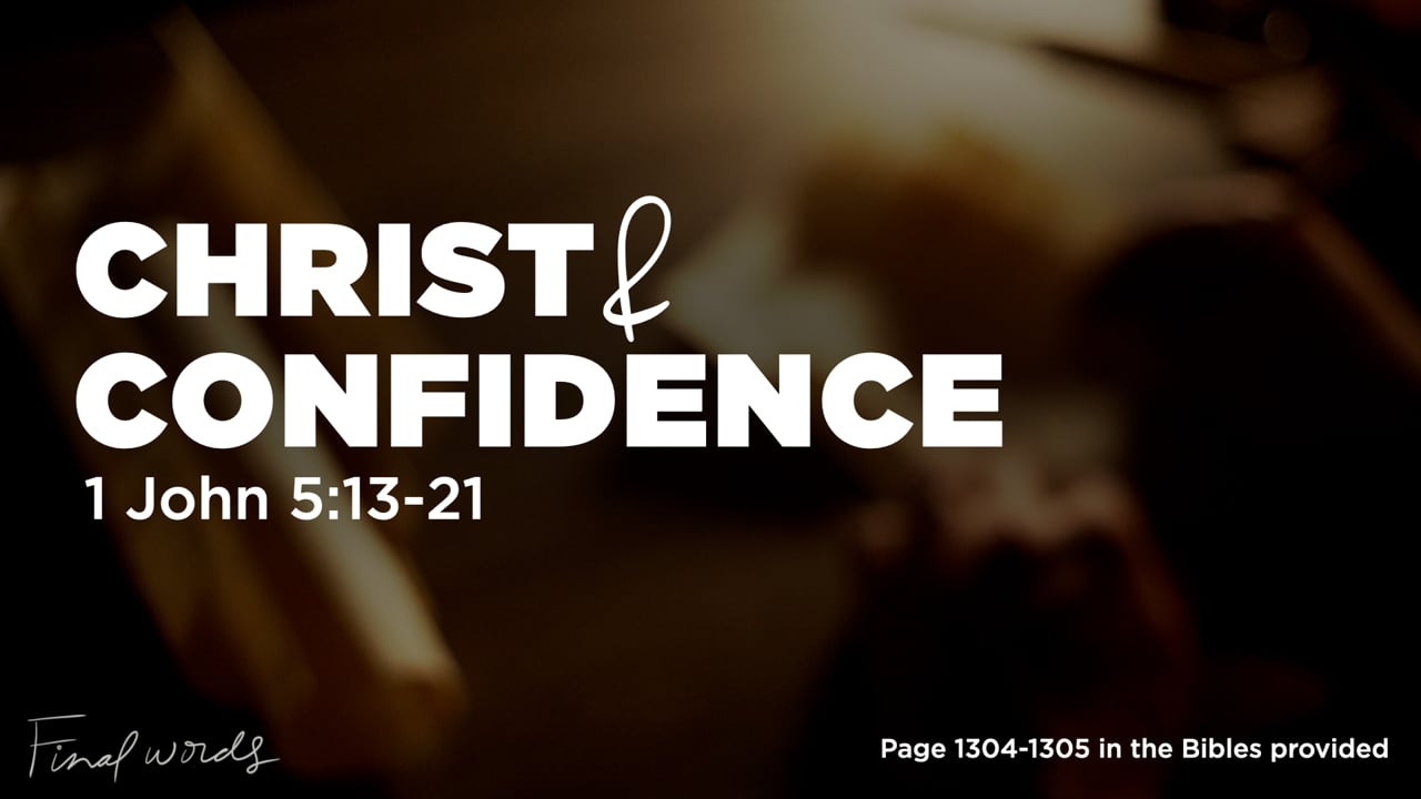 Final Words - Christ & Confidence