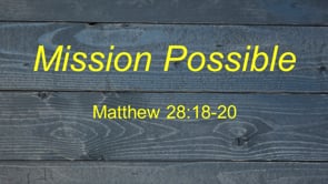 7-10-22 Mission Possible