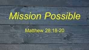 7-10-22 Mission Possible