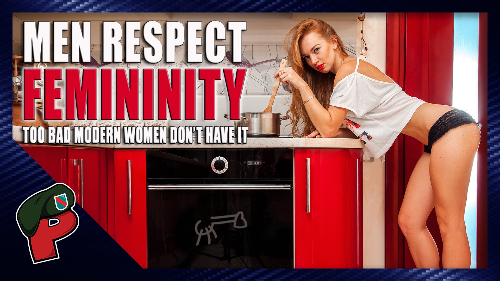 Men Do Respect Femininity But Most Modern Women Don’t Have It | Live From The Lair