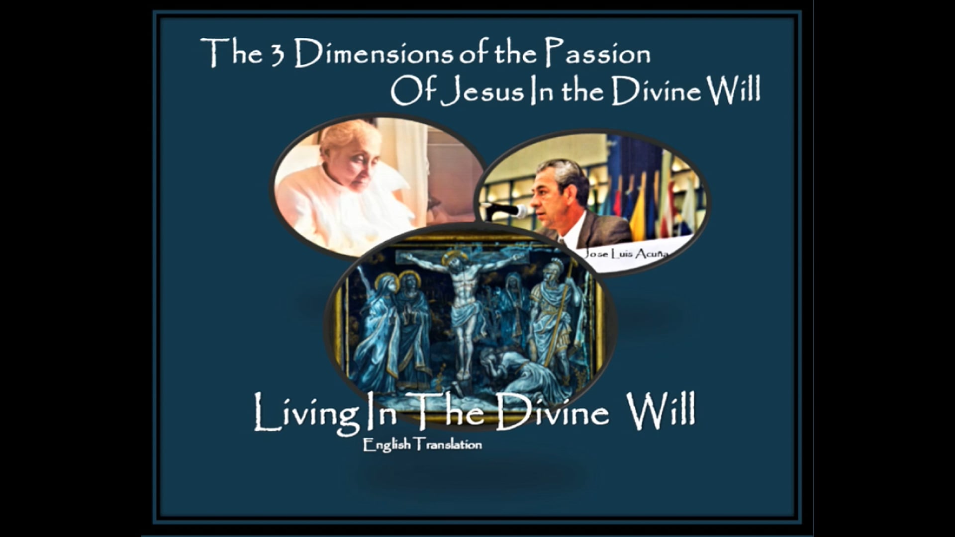 2. The 3 Dimensions of the Passion Of Jesus in the Divine Will