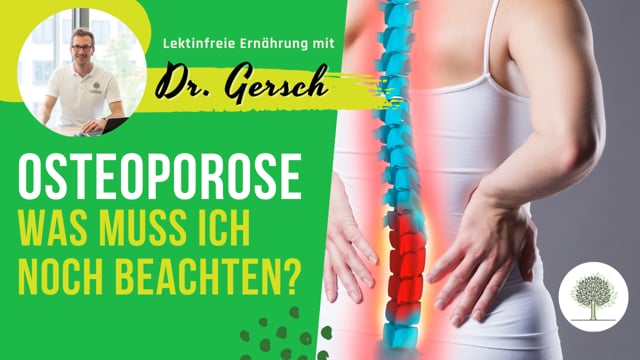 Was kann ich zusätzlich in der lektinfreien Ernährung beachten, wenn ich meine Osteoporose günstig beeinflussen möchte?