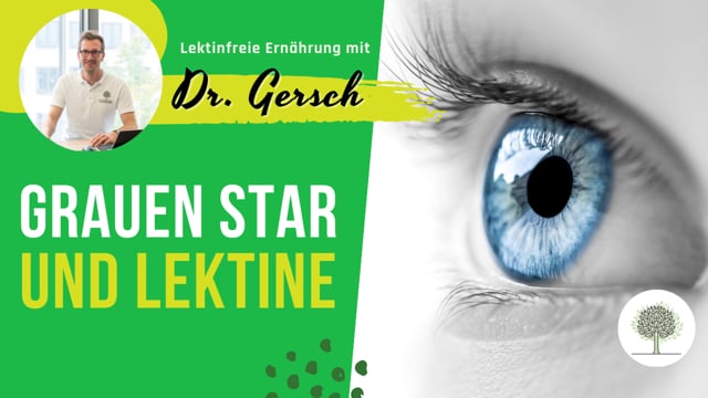 Gibt es einen Zusammenhang zwischen dem Grauen Star und Lektinen? 