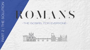 Week 12 | Romans 5:12-21 | Danny Cox