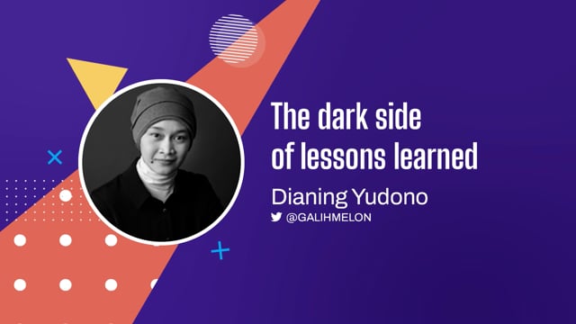Dianing Yudono - The dark side of lessons learned