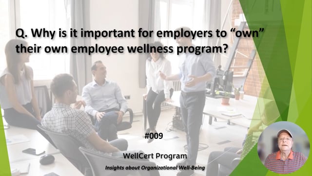 #009 Why is it important for employers to "own" their own employee wellness program?