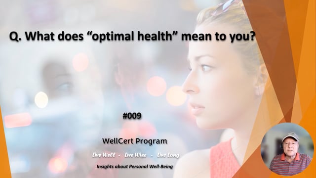#009 What does "optimal health" mean to you?