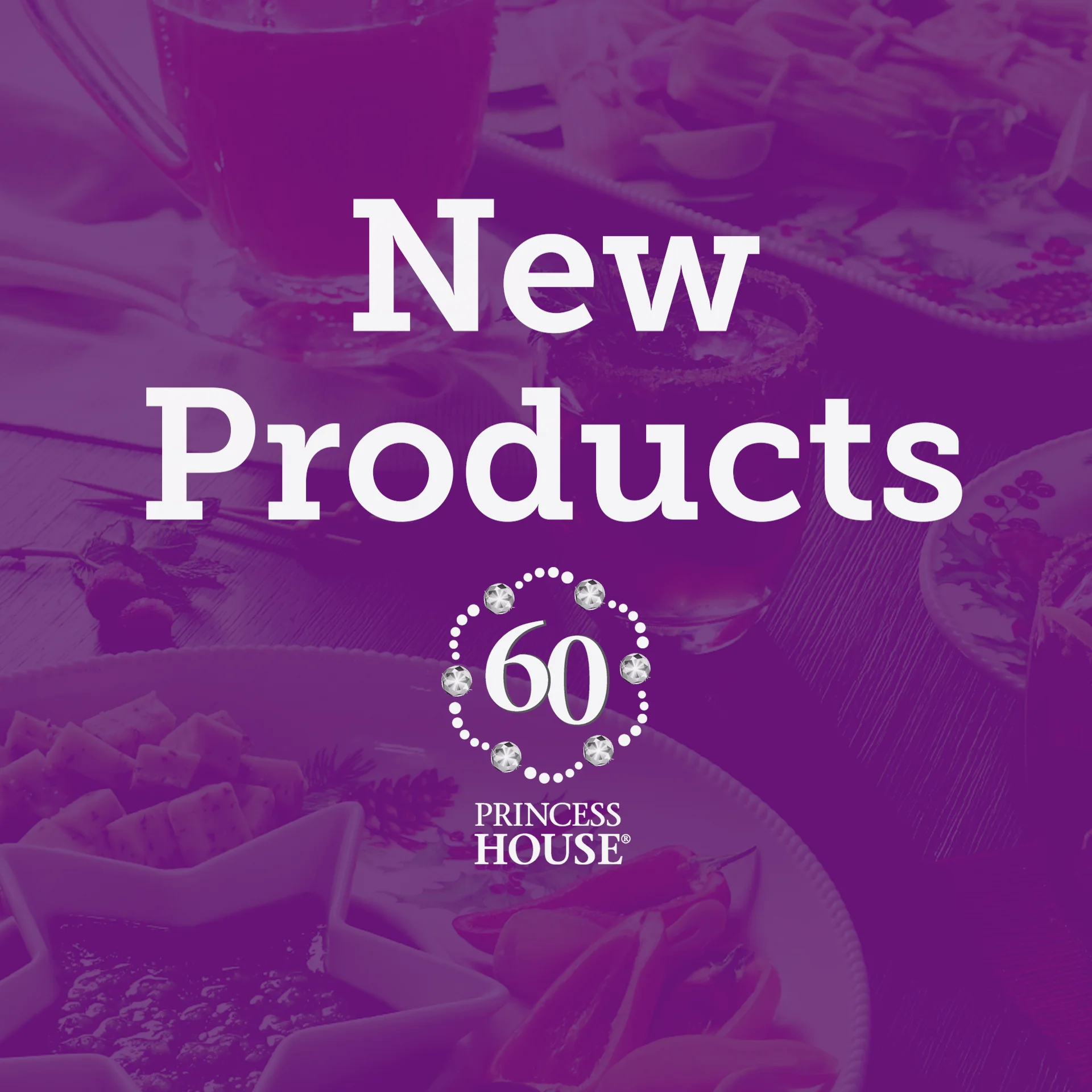 New Products Princess House, Period 8