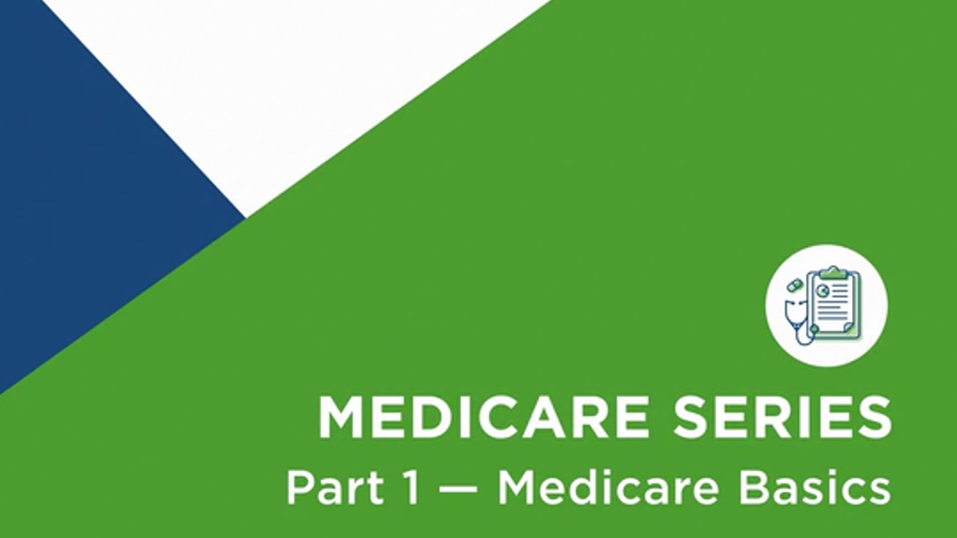 Medicare Series Part 1: Medicare Basics